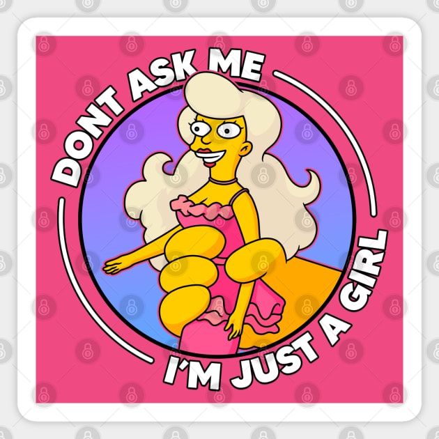 Don't Ask Me I'm Just A Girl - Pocket Sticker by Rock Bottom